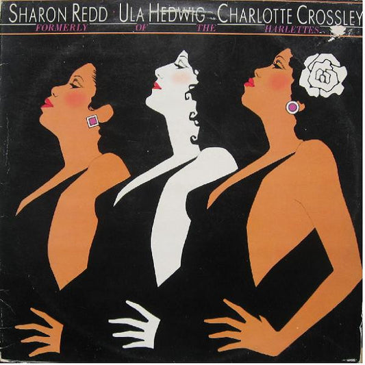 Sharon Redd • Ula Hedwig • Charlotte Crossley : Formerly Of The Harlettes (LP, Album)