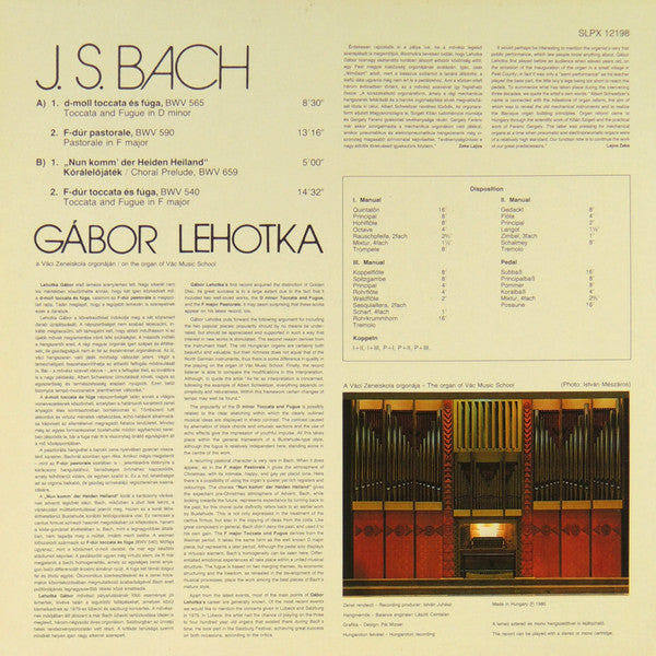 Johann Sebastian Bach, Gábor Lehotka : Toccata And Fugue In D Minor - Pastorale In F Major - Toccata And Fugue In F Major (LP)