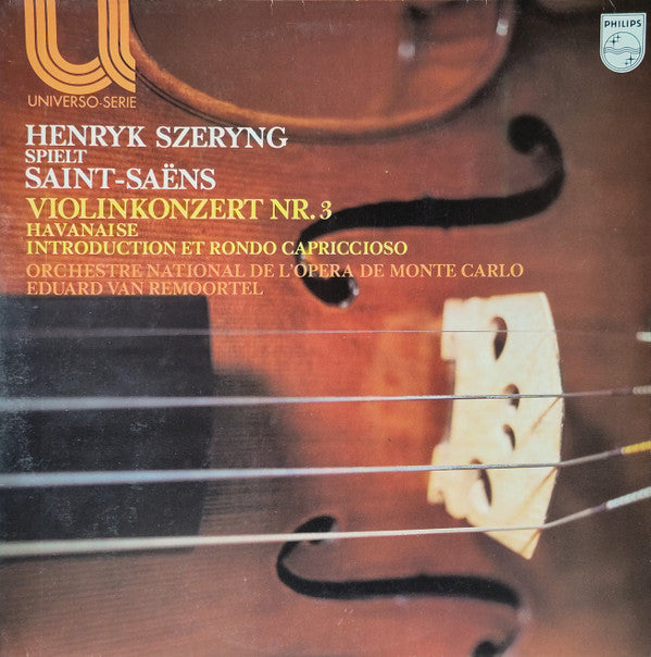 Henryk Szeryng Spielt Camille Saint-Saëns, Orchestre National De L'Opéra De Monte-Carlo, Edouard Van Remoortel : Violinkonzert Nr. 3 / Havanaise / Introduction Et Rondo Capriccioso (LP)