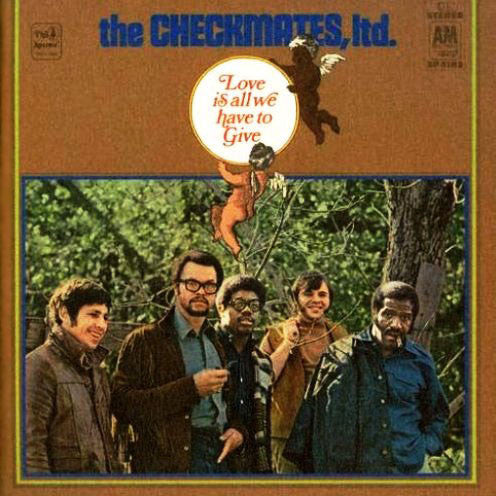 The Checkmates Ltd. : Love Is All We Have To Give (LP, Album)