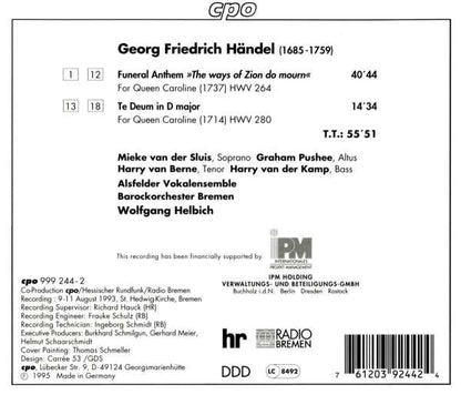 Georg Friedrich Händel – Mieke van der Sluis, Graham Pushee, Harry Van Berne, Harry van der Kamp, Alsfelder Vokalensemble, Barockorchester Bremen, Wolfgang Helbich : Funeral Anthem For Queen Caroline / Caroline Te Deum (CD, Album, RE)