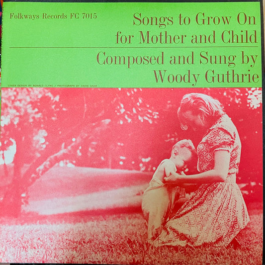 Woody Guthrie : Songs To Grow On For Mother And Child (Volume 0) (10")