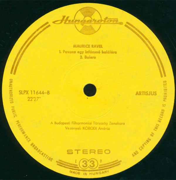 Maurice Ravel / The Budapest Philharmonic Orchestra Conducted By András Kórodi : Rhapsodie Espagnole - Ma Mere L'oye - Pavane - Bolero (LP)