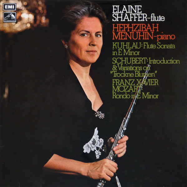 Elaine Shaffer, Hephzibah Menuhin, Daniel Friedrich Rudolph Kuhlau / Franz Schubert / Franz Xaver Wolfgang Mozart : Flute Sonata In E Minor / Introduction & Variations On "Trockne Blumen" / Rondo In E Minor (LP)