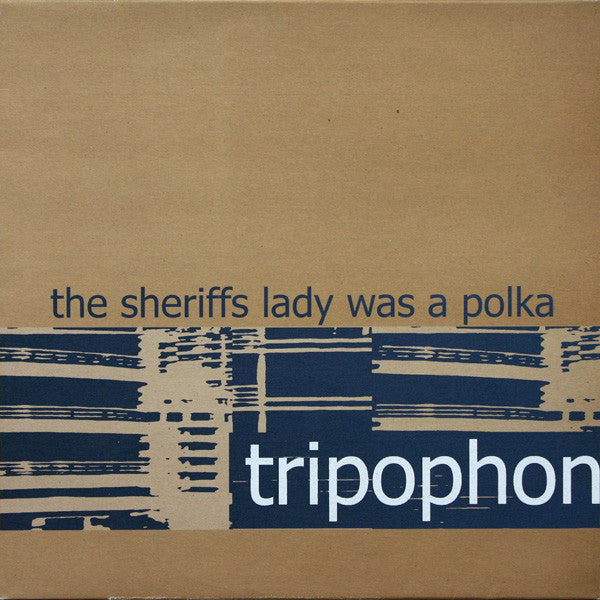 Tripophon : The Sheriffs Lady Was A Polka (LP)