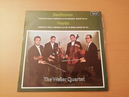 The Weller Quartet : Beethoven-Cuarteto para cuerda Nº12 en Mi Bemol Mayor OP.127;Haydn-Cuarteto para cuerdas nº83 en Si Bemol Mayor OP.103 (LP)