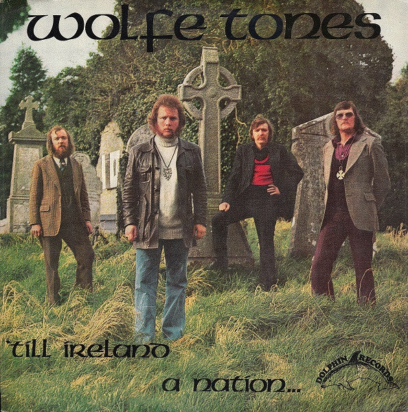 The Wolfe Tones : 'Till Ireland A Nation (LP, Album, Gat)