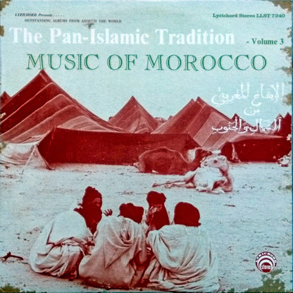 Various : The Pan-Islamic Tradition / Music Of Morocco - Volume 3 (LP, Album, Son)