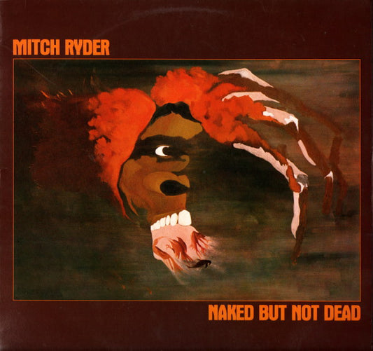 Mitch Ryder : Naked But Not Dead (LP, Album)