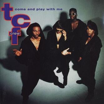 T.C.F. Crew : Come And Play With Me (LP, Album)