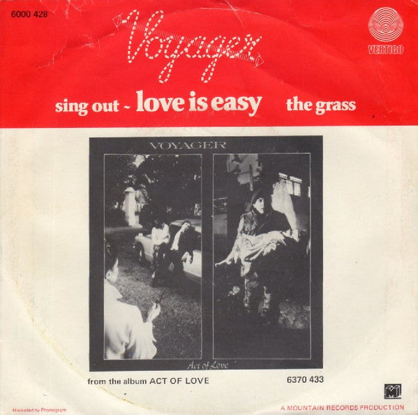 Voyager (15) : Sing Out - Love Is Easy (7", Single)