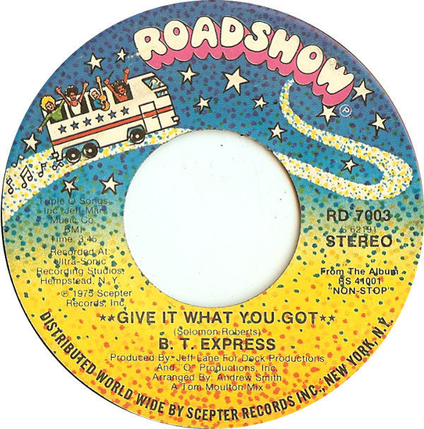 B.T. Express : Give It What You Got (7", Single, Pla)