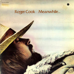 Roger Cook : Meanwhile Back At The World (LP, Album, Mon)