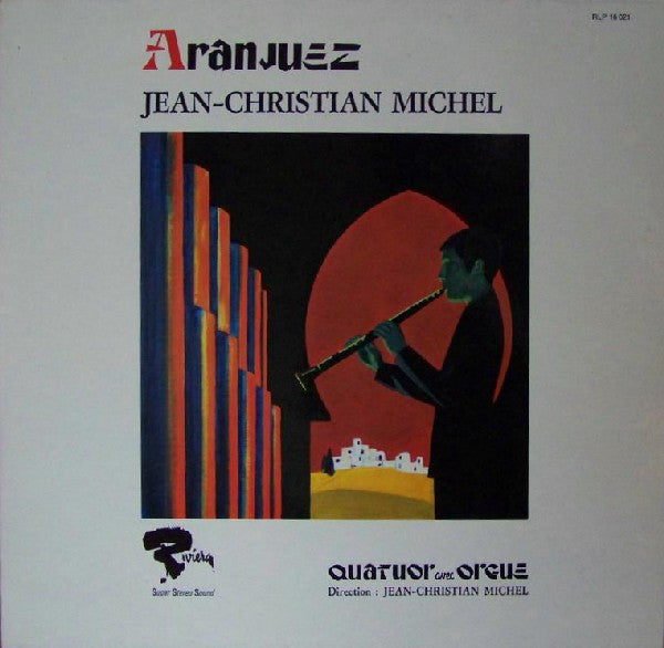 Jean-Christian Michel - Quatuor Avec Orgue : Aranjuez (LP, RP)