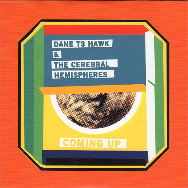 Dane T. S. Hawk & The Cerebral Hemispheres : Coming Up (LP, Album + CD, Album)