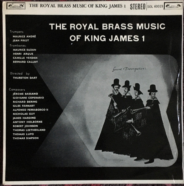 Maurice André, Jean Pirot, Maurice Suzan, Henri Arqué, Camille Verdier, Bernard Gallot Directed By Thurston Dart : The Royal Brass Music Of King James 1 (LP, Album, RE)