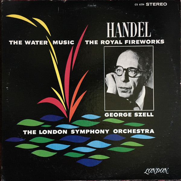 Georg Friedrich Händel, George Szell, London Symphony Orchestra : The Water Music / The Royal Fireworks (LP, Album, FFS)