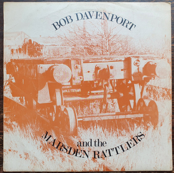 Bob Davenport and The Marsden Rattlers : Bob Davenport And The Marsden Rattlers (LP, RE, Yel)
