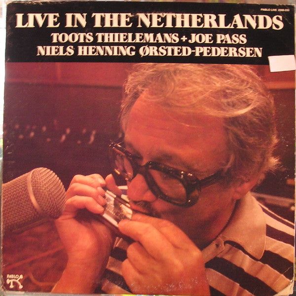 Toots Thielemans + Joe Pass + Niels-Henning Ørsted Pedersen : Live In The Netherlands (LP, Album)