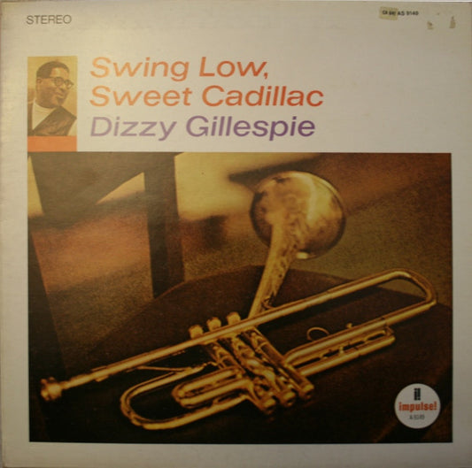 Dizzy Gillespie : Swing Low, Sweet Cadillac (LP, RE, Gat)