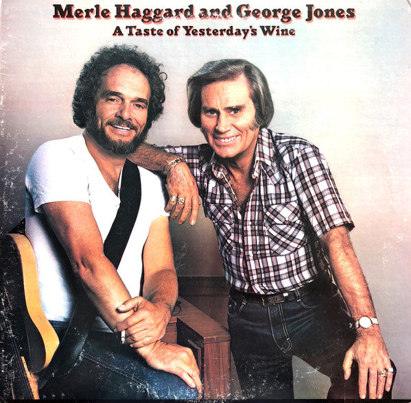 Merle Haggard And George Jones (2) : A Taste Of Yesterday's Wine (LP, Album, Car)