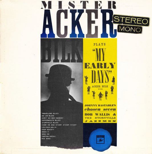 Acker Bilk With Johnny Bastable's Chosen Seven / BOb Wallis And His Storyville Jazzmen : Mister Acker Bilk Plays "My Early Days" (LP, Album)