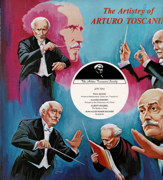 Arturo Toscanini : The Artistry Of Arturo Toscanini/The Arturo Toscanini Society (LP, Album, Comp, Mono)