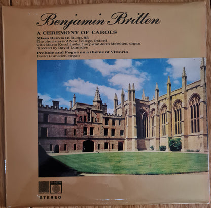 Benjamin Britten - The New College Oxford Choir, Maria Korchinska, John Morehen, David Lumsden : A Ceremony Of Carols / Missa Brevis / Prelude & Fugue On A Theme Of Vittoria (LP)