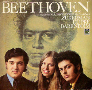 Ludwig Van Beethoven, Pinchas Zukerman, Jacqueline Du Pré, Daniel Barenboim : Klaviertrio Nr.5 Geistertrio • Klaviertrio Nr.6 (LP)