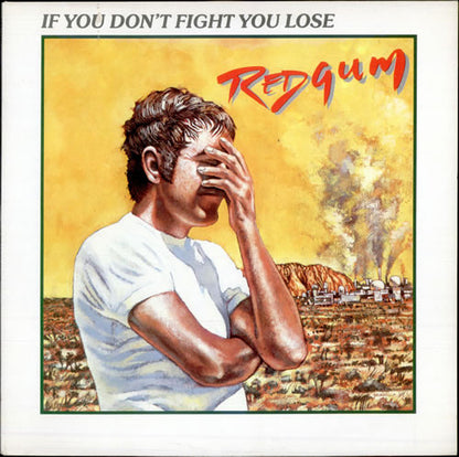Redgum : If You Don't Fight You Lose (LP, Album)
