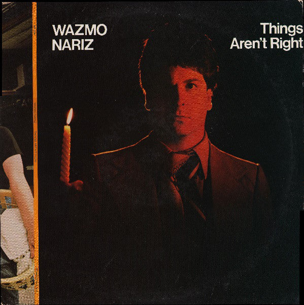 Wazmo Nariz : Things Aren't Right (LP, Album)