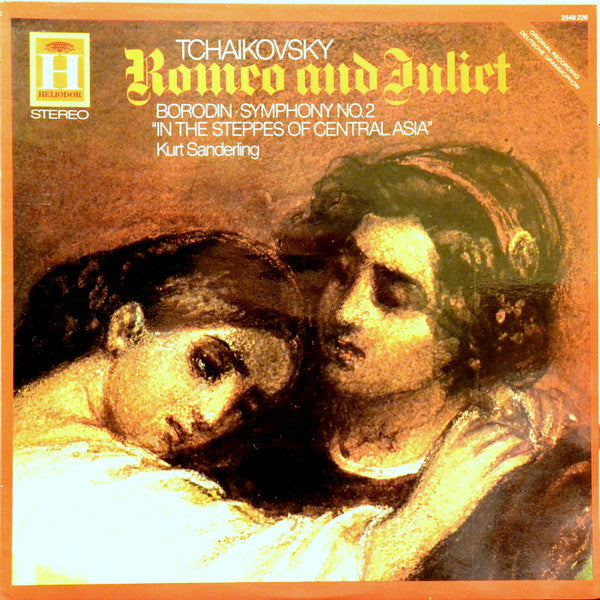 Pyotr Ilyich Tchaikovsky, Alexander Borodin, Kurt Sanderling : Romeo And Juliet,  Symphony No.2, In The Steppes Of Central Asia (LP)