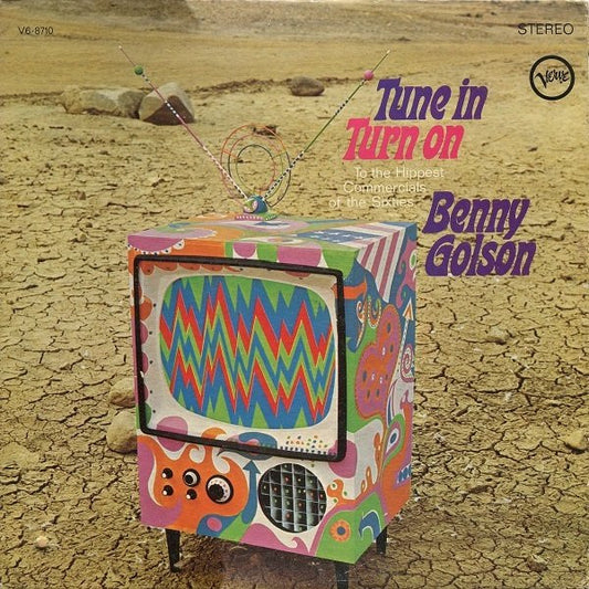 Benny Golson : Tune In Turn On - To The Hippest Commercials Of The Sixties (LP, Album)