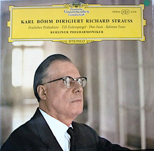 Karl Böhm Dirigiert Richard Strauss – Berliner Philharmoniker : Festliches Präludium · Till Eulenspiegel · Don Juan · Salomes Tanz (LP, RE, RP)