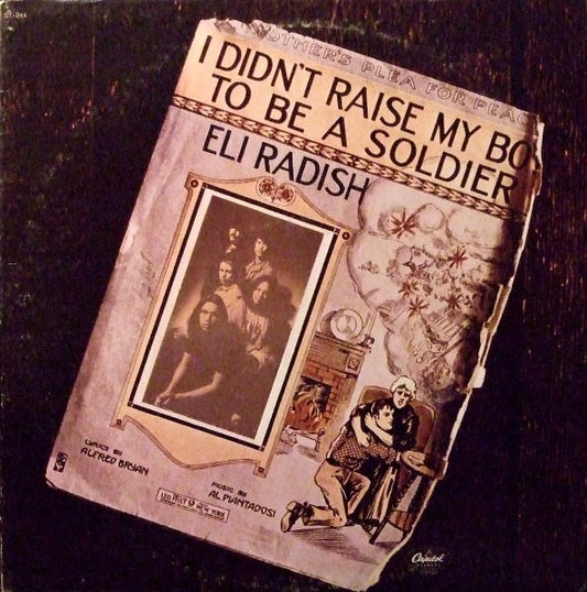 Eli Radish : I Didn't Raise My Boy To Be A Soldier (LP, Album)