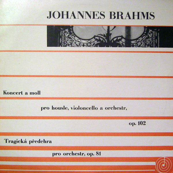 Johannes Brahms : Koncert A Moll Pro Housle, Violoncello A Orchestr, Op. 102 / Tragická Předehra, Op. 81 (LP, Mono, Club)