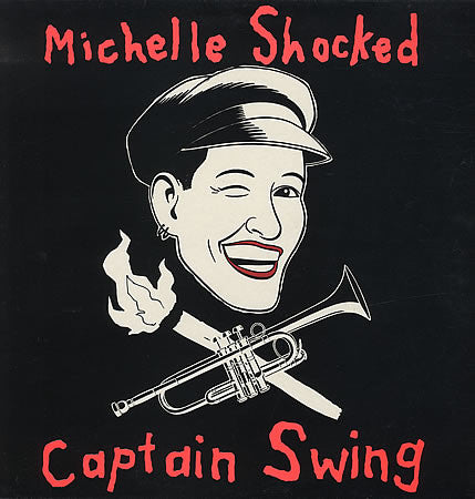 Michelle Shocked : Captain Swing (LP, Album)