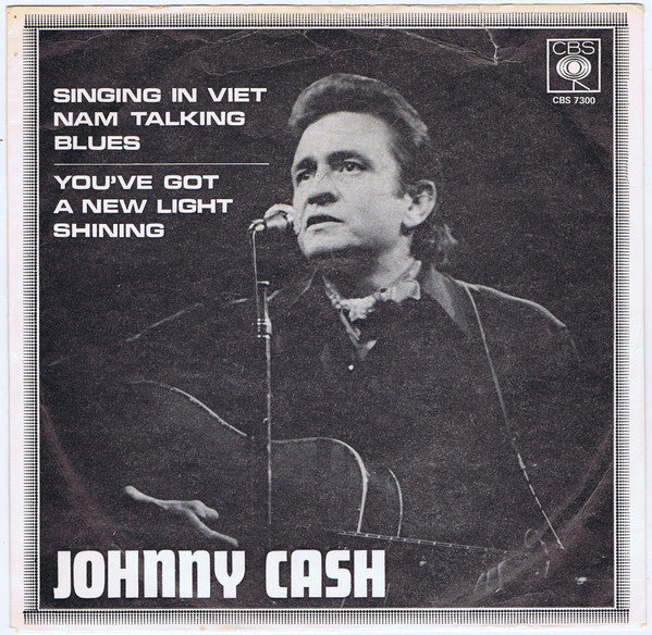 Johnny Cash : Singing In Viet Nam Talking Blues / You've Got A New Light Shining (7", Single, Lar)