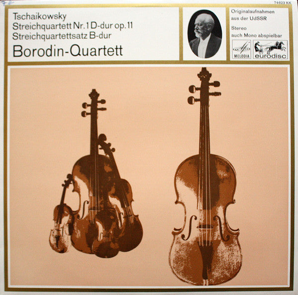 Borodin String Quartet : Tschaikowsy / Streichquartett Nr. 1 D-dur Op. 11 / Streichquartettsatz B-Dur / Borodin Quartett (LP, Album, RE)