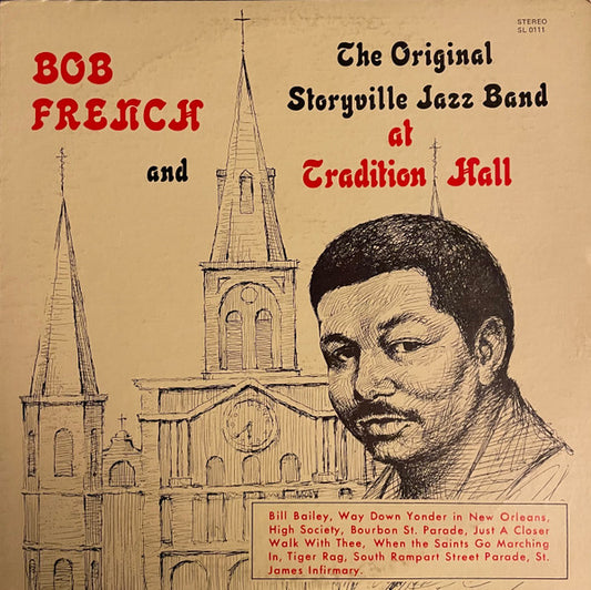 Bob French : And The Original Storyville Jazz Band At Tradition Hall (LP)