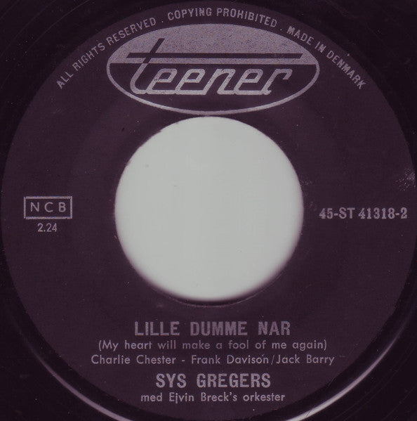 Sys Gregers : Hvad Er Du Ude På? / Lille Dumme Nar... (7", Single, Pur)