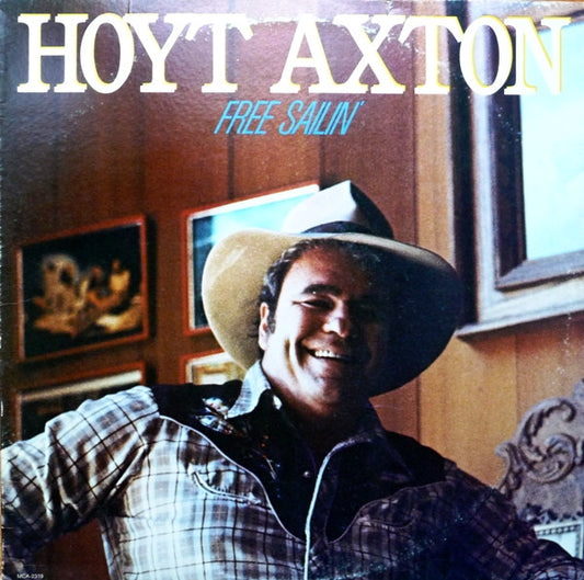 Hoyt Axton : Free Sailin' (LP, Album, Pin)