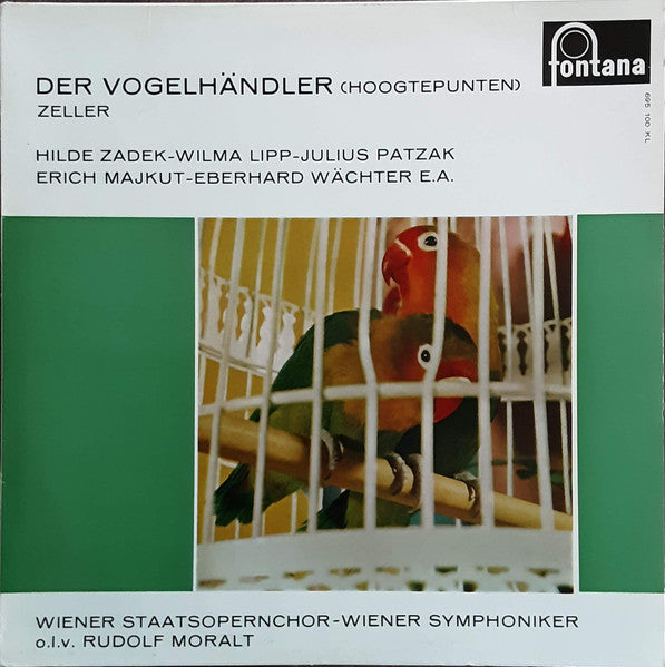 Carl Zeller, Hilde Zadek, Wilma Lipp, Julius Patzak, Erich Majkut, Eberhard Wächter, Wiener Staatsopernchor, Wiener Symphoniker, Rudolf Moralt : Der Vogelhändler (Hoogtepunten) (LP, Album)