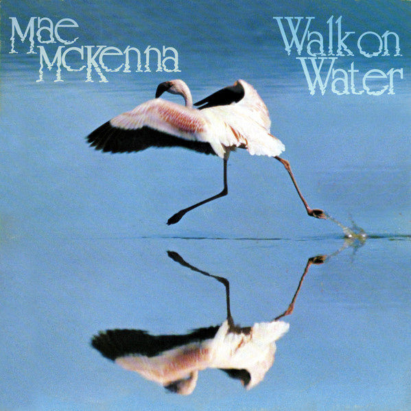 Mae McKenna : Walk On Water (LP, Album)