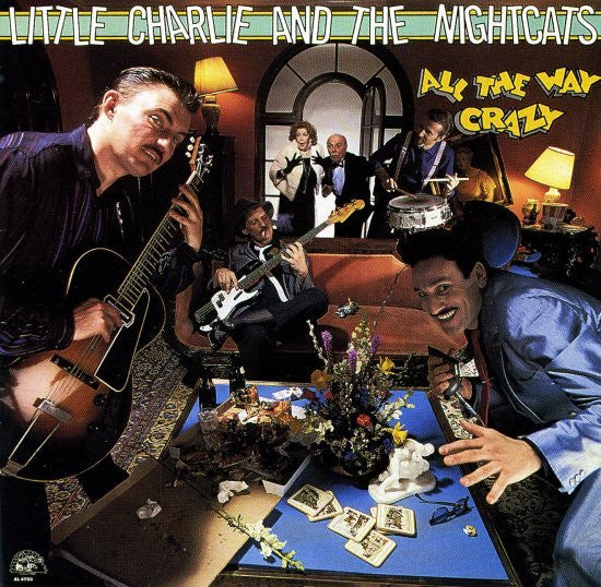 Little Charlie And The Nightcats : All The Way Crazy (LP)