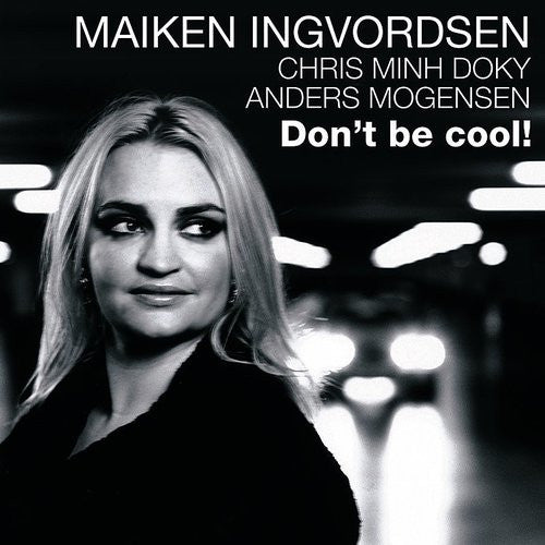 Maiken Ingvordsen : Don't Be Cool (CD, Album)