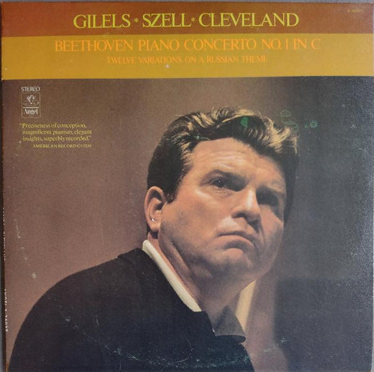 Emil Gilels, George Szell, The Cleveland Orchestra / Ludwig van Beethoven : Piano Concerto No. 1 In C / Twelve Variations On A Russian Theme (LP)