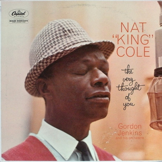 Nat King Cole, Gordon Jenkins And His Orchestra : The Very Thought Of You (LP, Album, Mono, Scr)