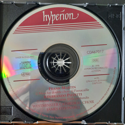 Frank Martin (3) / Ildebrando Pizzetti - Westminster Cathedral Choir, James O'Donnell (2) : Mass For Double Choir / Passacaille For Organ / Messa Di Requiem / De Profundis (CD, Album)