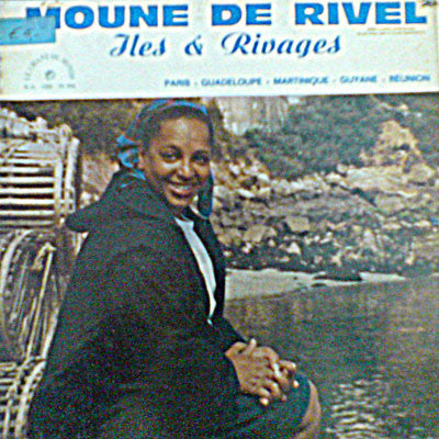 Moune De Rivel : Iles & Rivages (Paris - Guadeloupe - Martinique - Guyane - Réunion) (LP, Album, Mono)